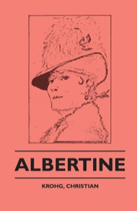 表紙画像: Albertine (1886) 9781445507569