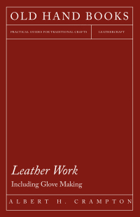 表紙画像: Leather Work - Including Glove Making 9781447401919