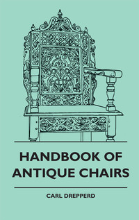 Imagen de portada: Handbook Of Antique Chairs 9781445510880