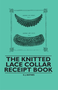 صورة الغلاف: The Knitted Lace Collar Receipt Book 9781445528519
