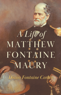 Cover image: A Life of Matthew Fontaine Maury 9781444662269
