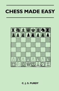 صورة الغلاف: Chess Made Easy 9781446519547