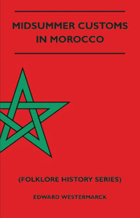Omslagafbeelding: Midsummer Customs in Morocco (Folklore History Series) 9781445520667