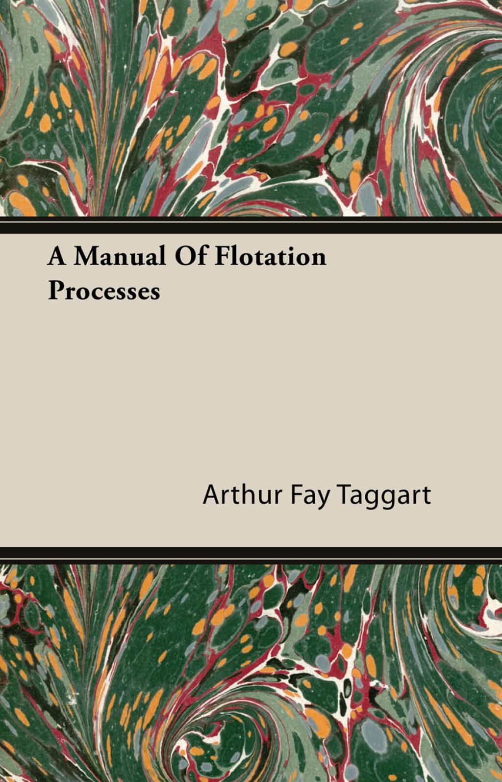A Manual Of Flotation Processes