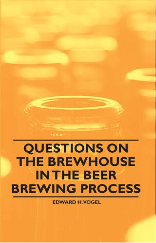 Cover image: Questions on the Brewhouse in the Beer Brewing Process 9781446541579