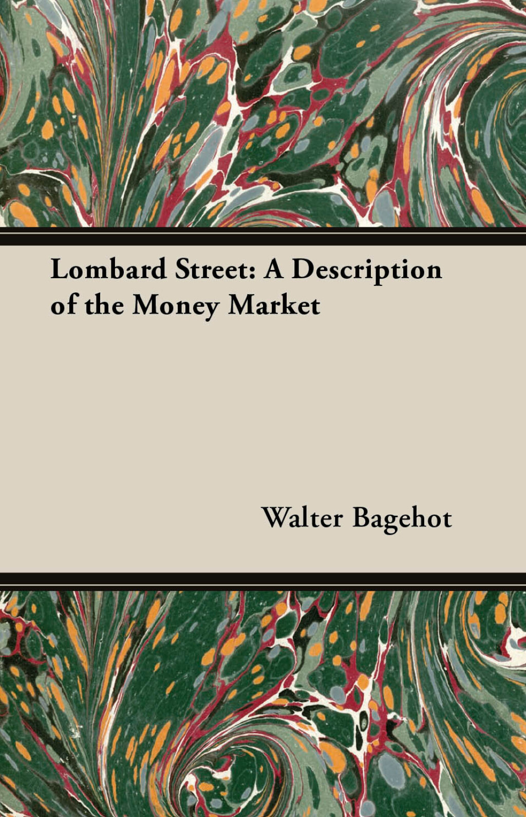 Lombard Street: A Description of the Money Market