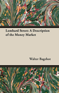 Cover image: Lombard Street: A Description of the Money Market 9781447417774