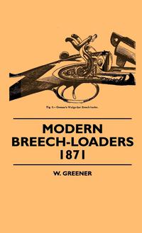 Imagen de portada: Modern Breech-Loaders 1871 9781445504773