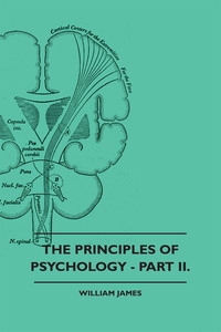 Cover image: The Principles of Psychology - Part II. 9781445513836