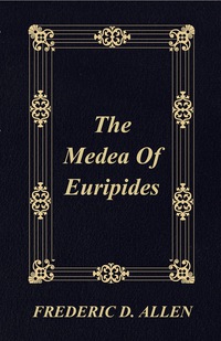 Imagen de portada: The Medea Of Euripides 9781446076408