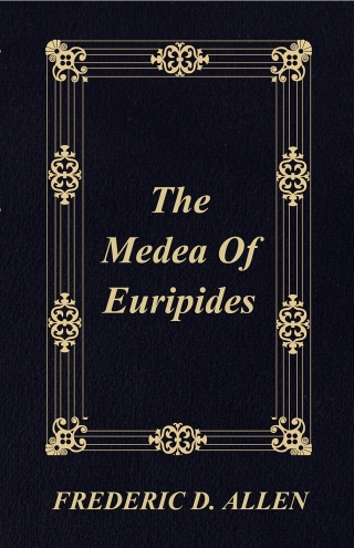 Cover image: The Medea Of Euripides 9781446076408