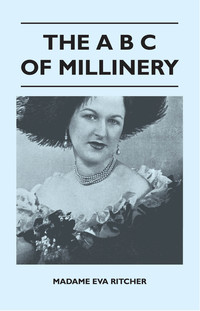 Cover image: The A B C Of Millinery 9781446509180