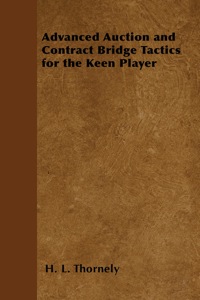 Cover image: Advanced Auction and Contract Bridge Tactics for the Keen Player 9781446527917