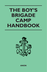 Titelbild: The Boy's Brigade Camp Handbook 9781446539774