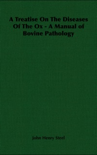 Cover image: A Treatise on the Diseases of the Ox - A Manual of Bovine Pathology 9781406701968