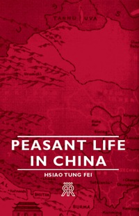 Omslagafbeelding: Peasant Life in China 9781406704907