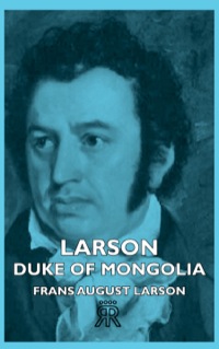 صورة الغلاف: Larson - Duke of Mongolia 9781406728453