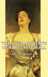 Omslagafbeelding: The Life and Death of Radclyffe Hall 9781406735062