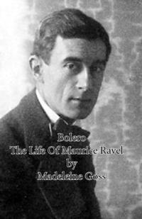 Omslagafbeelding: Bolero - The Life of Maurice Ravel 9781406755435