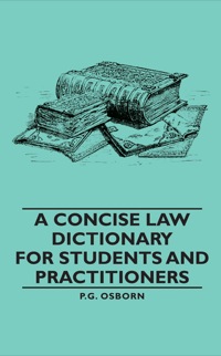 Imagen de portada: A Concise Law Dictionary - For Students and Practitioners 9781406759983