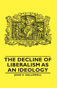 Imagen de portada: The Decline of Liberalism as an Ideology 9781406762198