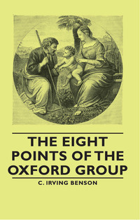 Cover image: The Eight Points of the Oxford Group 9781406765182