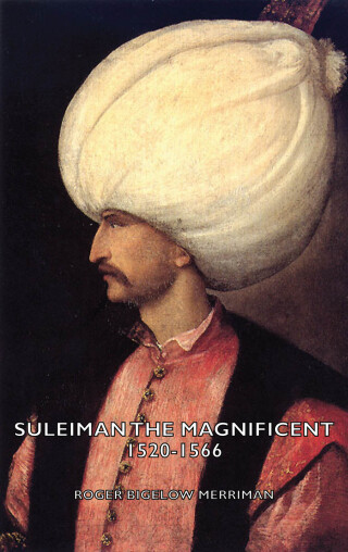Imagen de portada: Suleiman the Magnificent 1520-1566 9781406772722