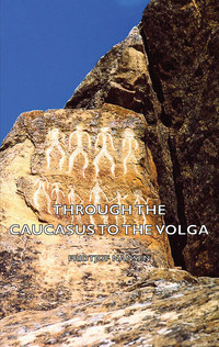 Imagen de portada: Through the Caucasus to the Volga 9781406773453