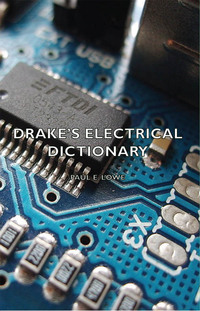 صورة الغلاف: Drake's Electrical Dictionary 9781406784091