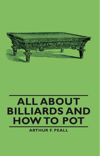Cover image: All about Billiards and How to Pot 9781406793970