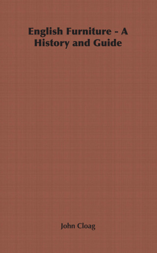 Cover image: English Furniture - A History and Guide 9781406797831