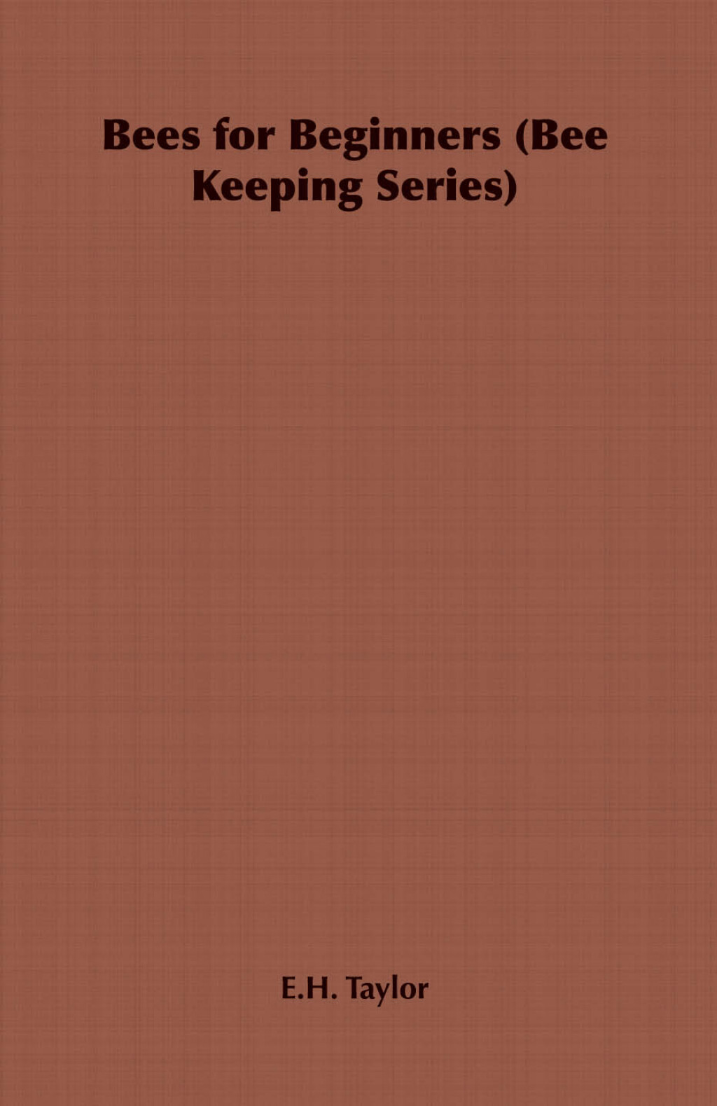 Bees for Beginners (Bee Keeping Series)