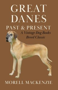 Imagen de portada: Great Danes: Past and Present 9781846640742
