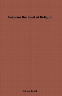 Immagine di copertina: Animism, the Seed of Religion 9781846649561