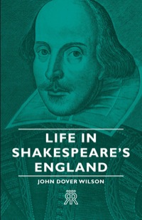 Cover image: Life in Shakespeare's England 9781406703399