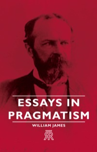 Omslagafbeelding: Essays in Pragmatism 9781406703429