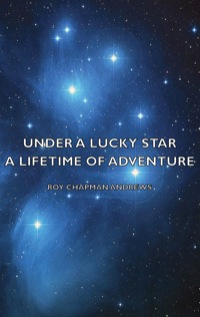 Titelbild: Under a Lucky Star - A Lifetime of Adventure 9781406774016