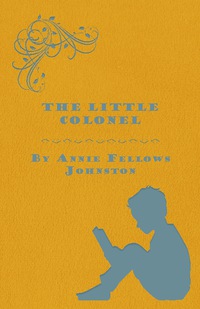Cover image: The Little Colonel 9781443715850