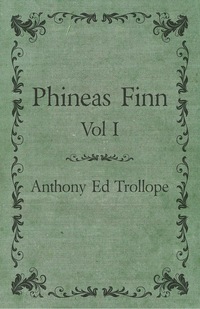 Imagen de portada: Phineas Finn - Vol I 9781443732758