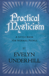 Titelbild: Practical Mysticism - A Little Book for Normal People 9781443735421