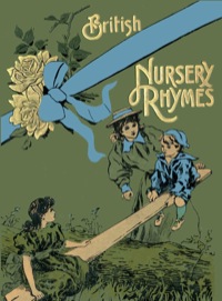 Omslagafbeelding: 75 British Nursery Rhymes (And A Collection Of Old Jingles) With Pianoforte Accompaniment 9781444657470