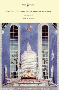 Imagen de portada: The Fairy Tales of Hans Christian Andersen - Illustrated by Kay Nielsen 9781446500279