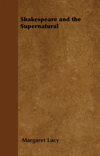 صورة الغلاف: Shakespeare and the Supernatural 9781447403630