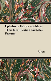 Omslagafbeelding: Upholstery Fabrics - A Guide to their Identification and Sales Features 9781447435945