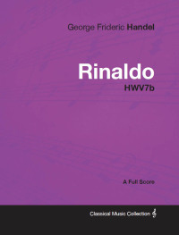 Imagen de portada: George Frideric Handel - Rinaldo - HWV7b - A Full Score 9781447441373