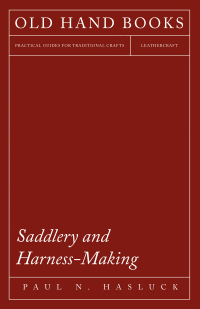 Immagine di copertina: Saddlery and Harness-Making 9781409727415