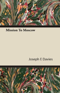 صورة الغلاف: Mission to Moscow 9781406737851