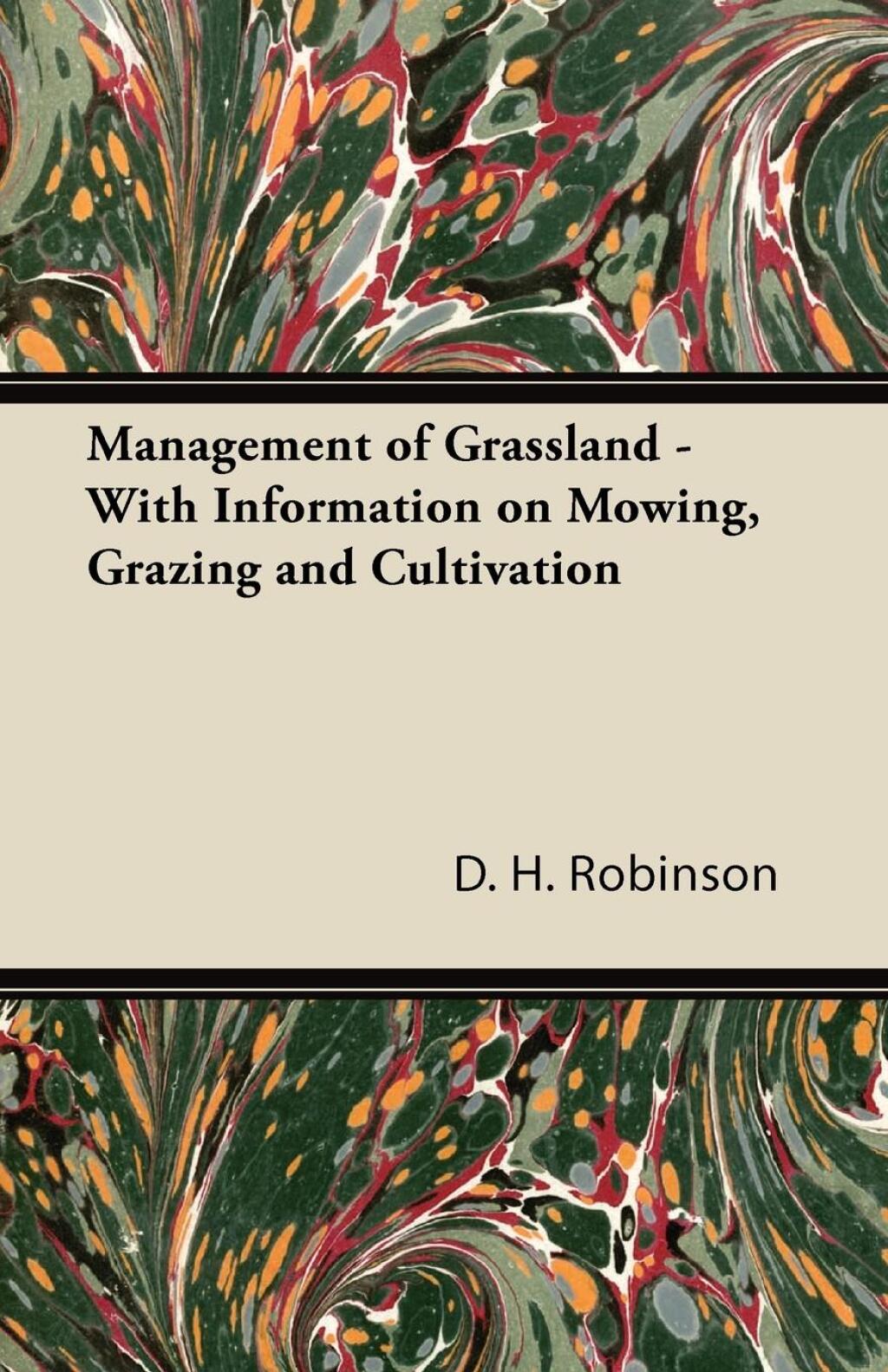 Management of Grassland – With Information on Mowing, Grazing and Cultivation