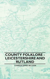 Imagen de portada: County Folklore - Leicestershire and Rutland 9781445520315