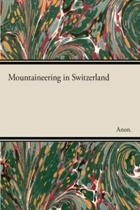 Omslagafbeelding: Mountaineering in Switzerland 9781446544242